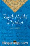 Tokatlı Melîhî ve Şiirleri
