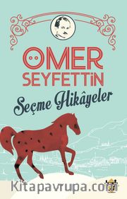 Ömer Seyfettin Seçme Hikayeler