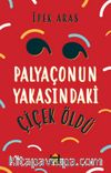 Palyaçonun Yakasındaki Çiçek Öldü