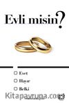 Evli misin ?