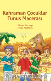 Kahraman Çocuklar Tunus Macerası