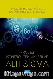 Proses Kontrol Teknikleri ve Altı Sigma