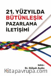 21. Yüzyılda Bütünleşik Pazarlama İletişimi
