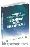 99 Taktikle Bir Hadis İnkarcısını 3 Dakikada Nasıl İkna Edersin?