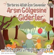 Birbirini Allah İçin Sevenler Arşın Gölgesine Giderler / Kardeşlik Serisi 7