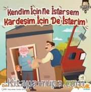 Kendim İçin Ne İstersem Kardeşim İçin De İsterim / Kardeşlik Serisi 3