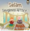 Selam Sevgimizi Arttırır / Kardeşlik Serisi 5