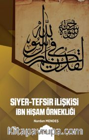Siyer-Tefsir İlişkisi <br /> İbn Hişam Örnekliği