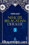 Nehcü’l Belaga’dan Dersler 1