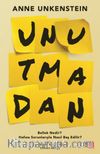 Unutmadan (Bellek Nedir? Hafıza Sorunlarıyla Nasıl Baş Edilir?)