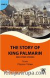 The Story Of King Palmarin And Other Stories Stage 2 İngilizce Hikaye (Alıştırma ve Sözlük İlaveli)