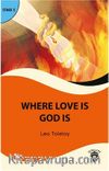 Where Love Is God Is Stage 2 İngilizce Hikaye (Alıştırma ve Sözlük İlaveli)