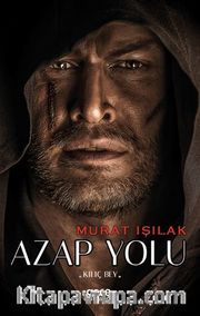 Azap Yolu / Kılıç Bey