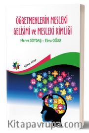 Öğretmenlerin Mesleki Gelişimi Ve Mesleki Kimliği