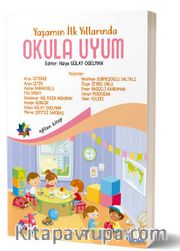 Yaşamın İlk Yollarında: Okula Uyum Süreci