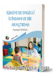 Türkiye'de Engelli İstihdami Ve Bir Araştırma
