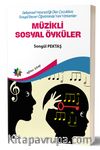 Müzikli Sosyal Öyküler & Gelişimsel Yetersizliği Olan Çocuklara Sosyal Beceri Öğretiminde Yeni Yöntemler 