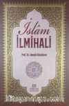 Delilleriyle İslam İlmihali & İnanç-İbadet-Günlük Hayat