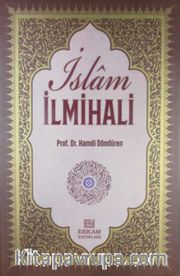Delilleriyle İslam İlmihali <br /> İnanç-İbadet-Günlük Hayat