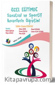 Özel Eğitimde Sanatsal ve Sportif Becerilerin Öğretimi