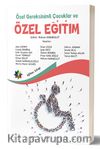 Özel Gereksinimli Çocuklar ve Özel Eğitim