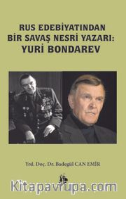 Rus Edebiyatından  Bir Savaş Nesri Yazari: Yuri Bondarev