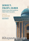Şerhu'l Fıkhi'l-Ekber & İmam-ı Azam Ebu Hanife’nin Fıkhü’l-Ekber’inin Şerhi