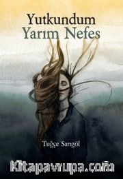 Yutkundum Yarım Nefes 