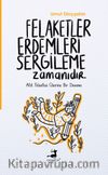 Felaketler Erdemleri Sergileme Zamanıdır