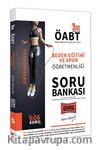2021 ÖABT Beden Eğitimi ve Spor Öğretmenliği Soru Bankası