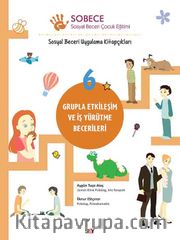 Sobece 6 / Grupla Etkileşim ve İş Yürütme Becerileri
