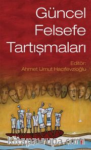 Güncel Felsefe Tartışmaları