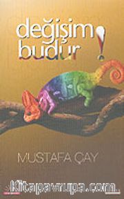 Değişim Budur!