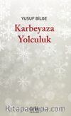Karbeyaza Yolculuk