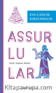 Assurlular <br /> Tarih, Toplum, Kültür 