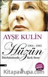 Hüzün 1964-1983 Dürbünümde Kırk Sene (Midi Boy)