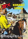 Tex 21 / Komançi Öfkesi - Ölümsüz Savaşçı