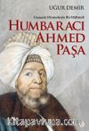 Humbaracı Ahmed Paşa & Osmanlı Hizmetinde Bir Mühtedi