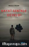 Hayat Seninle Güzeldi