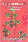 Bitkilerin Gizli Dünyası IV & Maydonozgiller (Apıaceae)