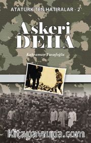 Askeri Deha / / Atatürk'ten Hatıralar 2