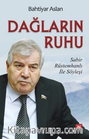Dağların Ruhu / Sabır Rüstemhanlı İle Söyleşi