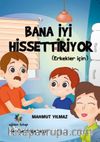 Bana İyi Hissettiriyor (Erkekler İçin)