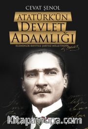 Atatürk’ün Devlet Adamlığı