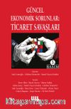Güncel Ekonomik Sorunlar: Ticaret Savaşları