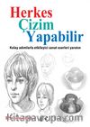Herkes Çizim Yapabilir & Kolay Adımlarla Etkileyici Sanat Eserleri Yaratın