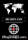 Heartland Rapor 1 & Bir Milletin Coğrafya ile İmtihanı