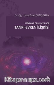 Mevlana Düşüncesinde Tanrı-Evren İlişkisi