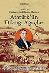 Atatürk'ün Diktiği Ağaçlar & Cumhuriyetin Kalkınma Mucizesi 1923-1939)