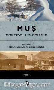 Muş <br /> Tarih, Toplum, Siyaset ve Hafıza